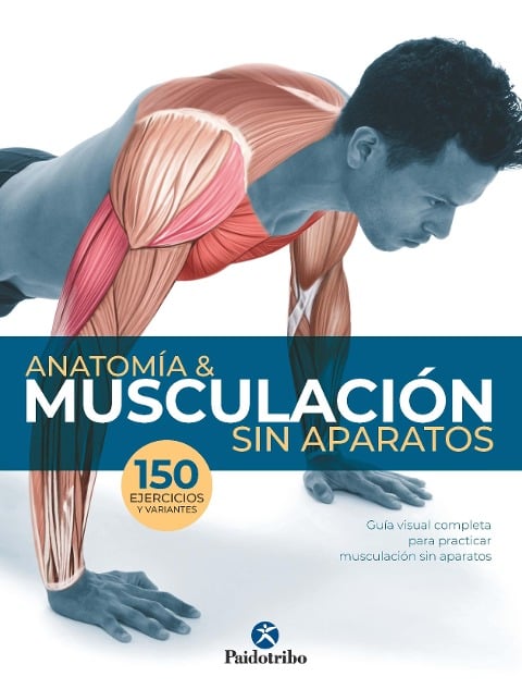Anatomía & musculación sin aparatos (Color) - Guillermo Seijas Albir