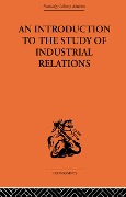 Cover-Bild zum Titel 'An Introduction to the Study of Industrial Relations' von 'J. Richardson'