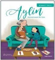 Aylin - Anneanneyle Bir Gün - Simay Sali
