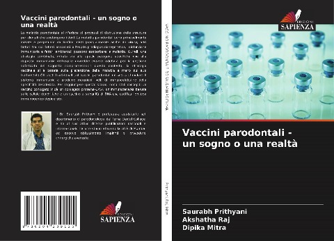Vaccini parodontali - un sogno o una realtà - Saurabh Prithyani, Akshatha Raj, Dipika Mitra