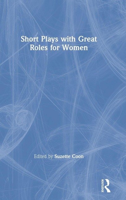 Short Plays with Great Roles for Women - 