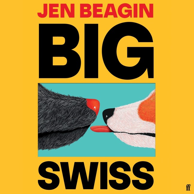 Big Swiss - Jen Beagin