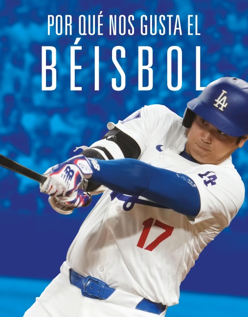 Por Qué Nos Gusta El Béisbol - Aidan Whitcomb