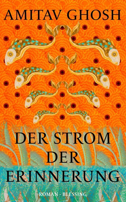 Der Strom der Erinnerung - Amitav Ghosh