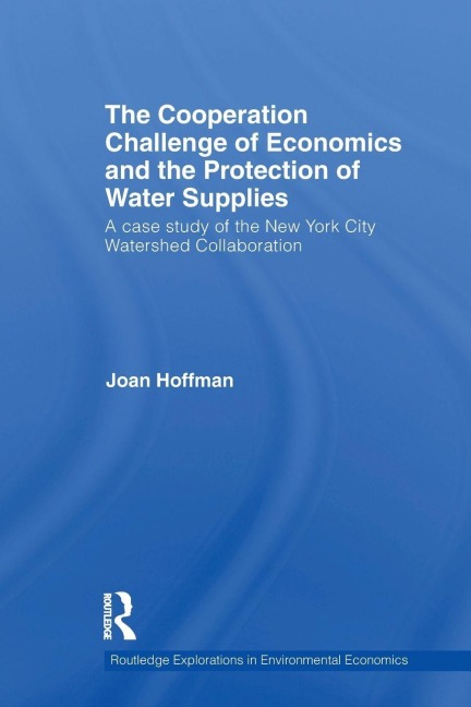 The Cooperation Challenge of Economics and the Protection of Water Supplies - Joan Hoffman