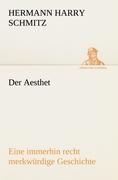 Der Aesthet - Hermann Harry Schmitz