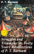 Cover-Bild zum Titel 'Struggles and Triumphs: or, Forty Years' Recollections of P. T. Barnum' von 'P. T. Barnum'