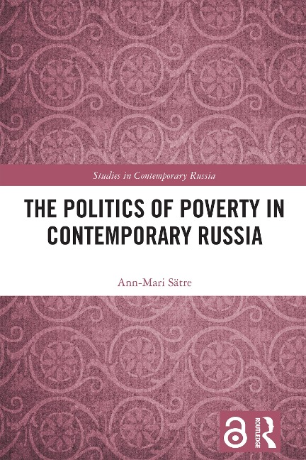 The Politics of Poverty in Contemporary Russia - Ann-Mari Sätre