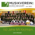 150 Jahre MV Kirchham-Live in Konzert - Musikverein Kirchham