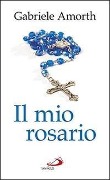 Il mio rosario - Gabriele Amorth