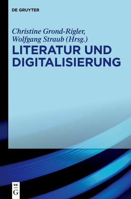 Literatur und Digitalisierung - 