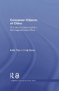 Cover-Bild zum Titel 'Consumer-Citizens of China' von 'Kelly Tian, Lily Dong'