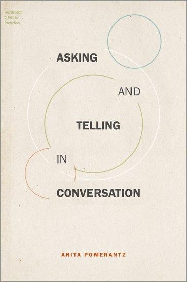 Asking and Telling in Conversation - Anita Pomerantz