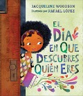 Cover-Bild zum Titel 'El Día En Que Descubres Quién Eres' von 'Jacqueline Woodson'