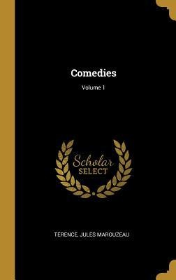 Comedies; Volume 1 - Terence, Jules Marouzeau