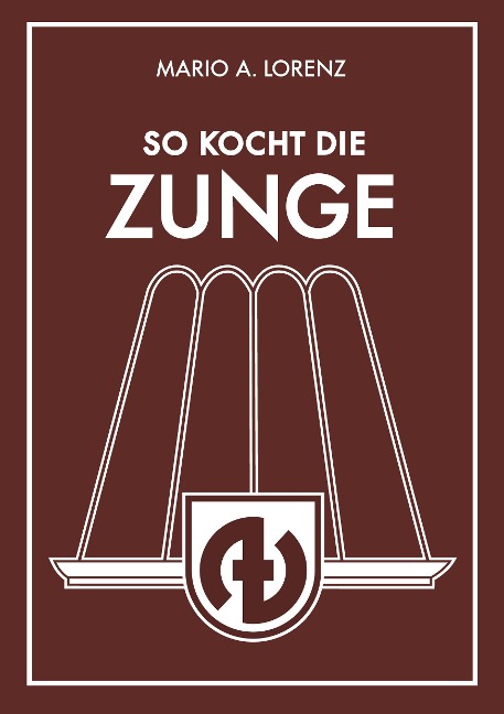 So kocht die Zunge - Mario A. Lorenz