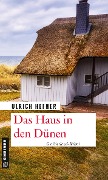 Cover-Bild zum Titel 'Das Haus in den Dünen' von 'Ulrich Hefner'