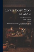 Cover-Bild zum Titel 'Livres Xxxiv, Xxxv Et Xxxvi: Observations Sur La Statue De Marc-aurele Et Sur D'autres Objets Relatifs Aux Beaux-arts' von 'Etienne Falconet'