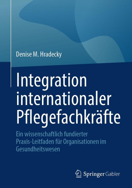 Integration internationaler Pflegefachkräfte - Denise M. Hradecky