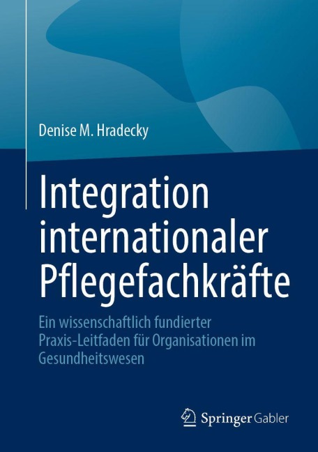 Integration internationaler Pflegefachkräfte - Denise M. Hradecky