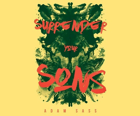 Surrender Your Sons - Adam Sass