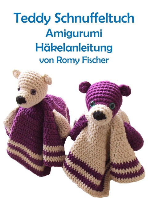 Teddy Schnuffeltuch - Romy Fischer