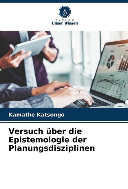 Versuch über die Epistemologie der Planungsdisziplinen - Kamathe Katsongo