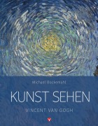 Cover-Bild zum Titel 'Kunst sehen - Vincent van Gogh' von 'Michael Bockemühl'