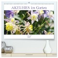 Akeleien im Garten (hochwertiger Premium Wandkalender 2025 DIN A2 quer), Kunstdruck in Hochglanz - Gisela Kruse