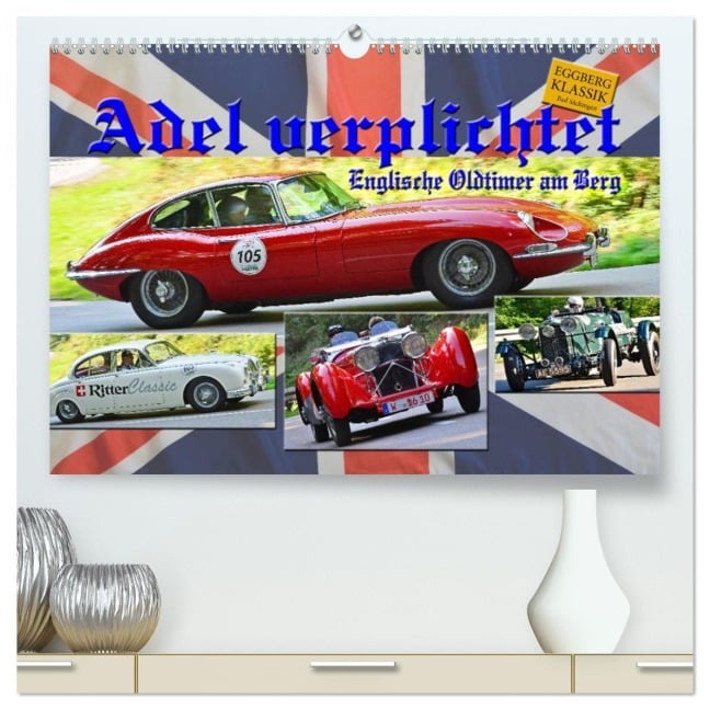 Adel verpflichtet - Englische Oldtimer am Berg (hochwertiger Premium Wandkalender 2026 DIN A2 quer), Kunstdruck in Hochglanz - Ingo Laue