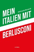 Mein Italien mit Berlusconi - Michaela Namuth