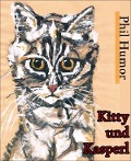 Kitty und Kasperl - Phil Humor