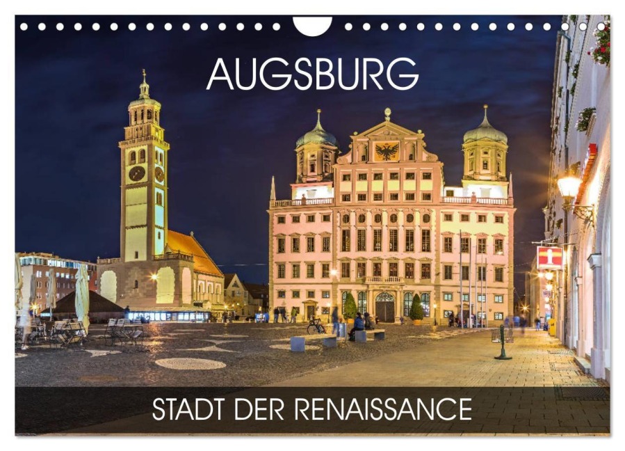 Augsburg - Stadt der Renaissance (Wandkalender 2027 DIN A4 quer), CALVENDO Monatskalender - Val Thoermer
