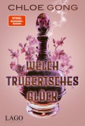 Cover-Bild zum Titel 'Welch trügerisches Glück' von 'Chloe Gong'