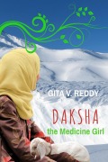 Cover-Bild zum Titel 'Daksha the Medicine Girl (Short Chapter Books for Ages 8-12, #1)' von 'Gita V. Reddy'
