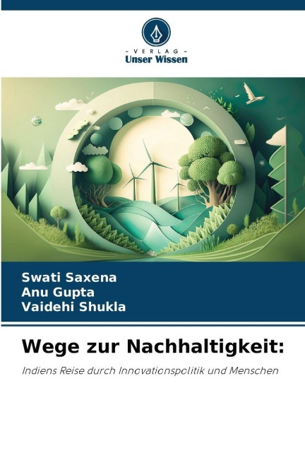 Wege zur Nachhaltigkeit: - Swati Saxena, Vaidehi Shukla, Anu Gupta