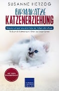 Cover-Bild zum Titel 'Birmakatze Katzenerziehung - Ratgeber zur Erziehung einer Katze der Birma Rasse' von 'Susanne Herzog'