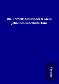 Cover-Bild zum Titel 'Die Chronik des Minderbruders Johannes von Winterthur' von 'Ohne Autor'