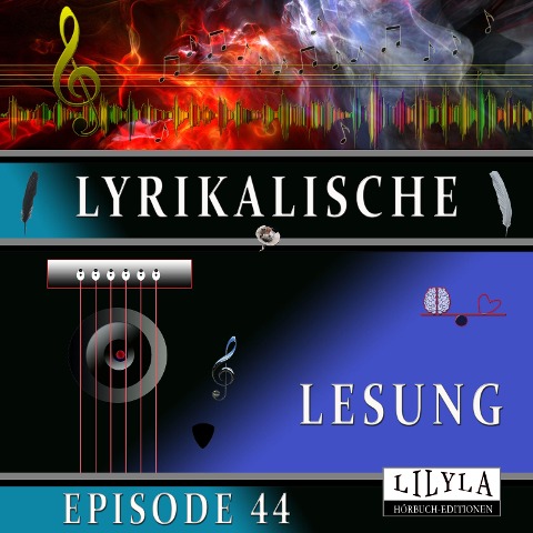Lyrikalische Lesung Episode 44 - Various Artists, Friedrich Frieden