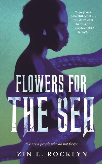 Flowers for the Sea - Zin E. Rocklyn