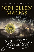Cover-Bild zum Titel 'Leave Me Breathless' von 'Jodi Ellen Malpas'
