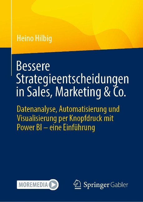 Bessere Strategieentscheidungen in Sales, Marketing & Co. - Heino Hilbig