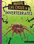 Unusual Life Cycles of Invertebrates - Jaclyn Jaycox
