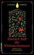 Cover-Bild zum Titel 'Köstlich killt der Weihnachtsmann' von 'Astrid Plötner, Anke Kemper'