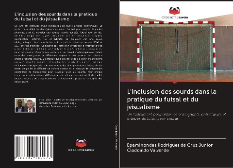 L'inclusion des sourds dans la pratique du futsal et du jvisualisme - Epaminondas Rodrigues Da Cruz Junior, Clodoaldo Valverde