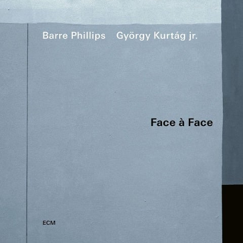 Face A Face - Barre/Kurtag Jr. Phillips