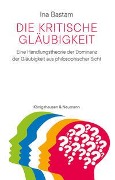 Cover-Bild zum Titel 'Die kritische Gläubigkeit' von 'Ina Bastam'