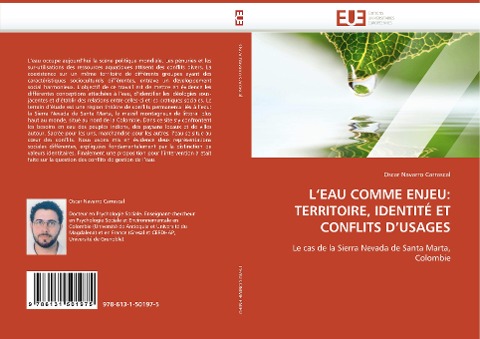 L¿eau comme enjeu: Territoire, identité et conflits d¿usages - Oscar Navarro Carrascal