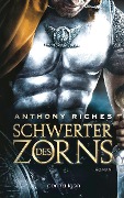 Cover-Bild zum Titel 'Schwerter des Zorns' von 'Anthony Riches'
