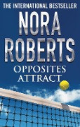 Cover-Bild zum Titel 'Opposites Attract' von 'Nora Roberts'